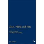 Stars, Mind & Fate Essays in Ancient and Mediaeval Cosmology