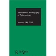IBSS: Anthropology: 2013 Vol.59: International Bibliography of the Social Sciences