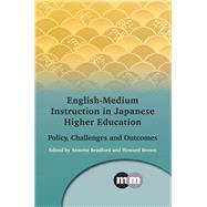 English-Medium Instruction in Japanese Higher Education Policy, Challenges and Outcomes