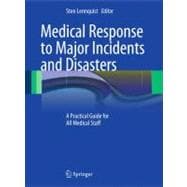 Medical Response to Major Incidents and Disasters