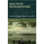 Qualitative Representations How People Reason and Learn about the Continuous World