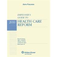 Employer's Guide to Health Care Reform 2010
