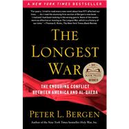 The Longest War The Enduring Conflict between America and Al-Qaeda