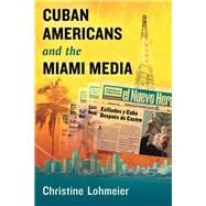 Cuban Americans and the Miami Media