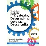 Teaching Students With Dyslexia, Dysgraphia, Owl Ld, and Dyscalculia