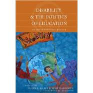 Disability & The Politics of Education: An International Reader