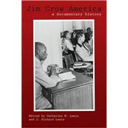 Jim Crow America : A Documentary History