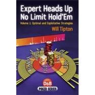 Expert Heads Up No Limit Hold'em Optimal And Exploitative Strategies