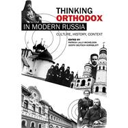 Thinking Orthodox in Modern Russia