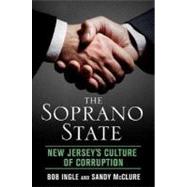 The Soprano State New Jersey's Culture of Corruption