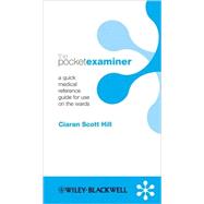 The Pocket Examiner: A quick medical reference guide for use on the ward