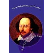 Understanding Shakespeare's Tragedies