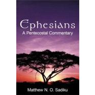 Ephesians : A Pentecostal Commentary