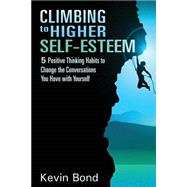 Climbing to Higher Self-esteem Ebook