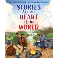 Stories Are the Heart of the World