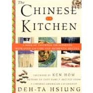 The Chinese Kitchen; A Book of Essential Ingredients with Over 200 Easy and Authentic Recipes