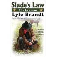 The Lawman: Slade's Law