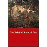 The Trial Of Joan Of Arc