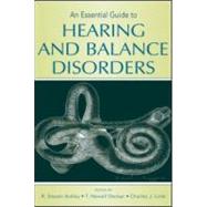An Essential Guide to Hearing and Balance Disorders