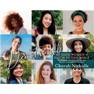 Devotional -- 40 Days Women of Faith in the Bible The Enigma: How God uses Men and Women to Accomplish His Plans