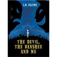 The Devil, the Banshee And Me