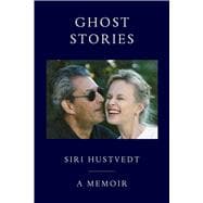 Ghost Stories A Memoir