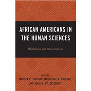 African Americans in the Human Sciences Challenges and Opportunities