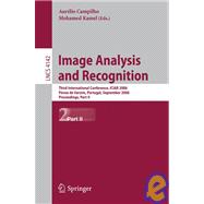 Image Analysis and Recognition: Third International Conference, ICIAR 006, Povoa De Varzim, Portugal, September 18-20, 2006, Proceedings, Part II