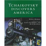Tchaikovsky Discovers America
