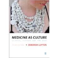 Medicine as Culture : Illness, Disease and the Body