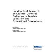 Handbook of Research on Learner-Centered Pedagogy in Teacher Education and Professional Development