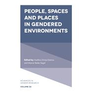 People, Spaces and Places in Gendered Environments