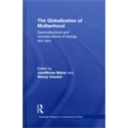 The Globalization of Motherhood: Deconstructions and reconstructions of biology and care
