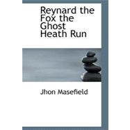 Reynard the Fox the Ghost Heath Run