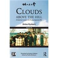 Clouds above the Hill: A Historical Novel of the Russo-Japanese War, Volume 4