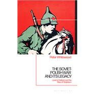 The Soviet-Polish War and its Legacy