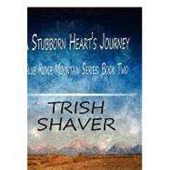 Stubborn Heart's Journey : Blue Ridge Mountain Series