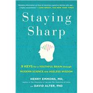 Staying Sharp 9 Keys for a Youthful Brain through Modern Science and Ageless Wisdom