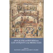Apocalypse and Reform from Late Antiquity to the Middle Ages