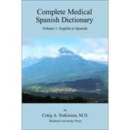 Complete Medical Spanish Dictionary: English to Spanish