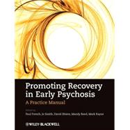 Promoting Recovery in Early Psychosis A Practice Manual