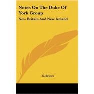 Notes on the Duke of York Group: New Britain and New Ireland