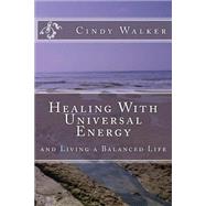 Healing With Universal Energy