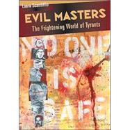 Evil Masters : The Frightening World of Tyrants