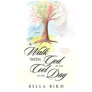 A Walk with God in the Cool of the Day