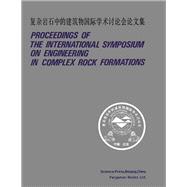 Proceedings of the International Symposium on Engineering in Complex Rock Formations: 3-7 November, 1986, Beijing, China