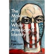 The Making of White American Identity