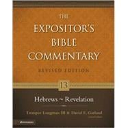 Expositor's Bible Commentary Vol. 13. Hebrews-Revelations