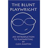 The Blunt Playwright