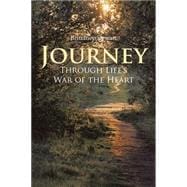 Journey Through Life's War of the Heart
